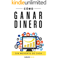 Cómo GANAR DINERO sin moverte de casa: La guía definitiva para generar DINERO con ÉXITO. Las mejores herramientas para…
